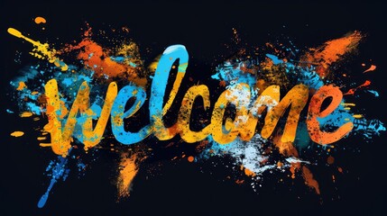 Colorful welcome text illustration on a dark background with splatter