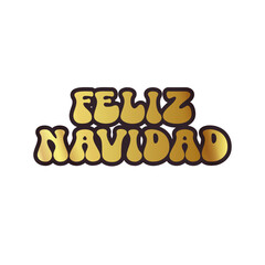 Feliz Navidad Merry Christmas in Spanish quote golden sticker vector design, creative holiday typography, modern festive graphic art for cards, invitations, social media banners, and decorations.