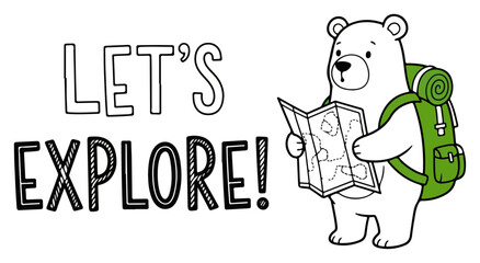 Lets Explore coloring page with a cute bear hiker. Cartoon polar bear with a map and backpack vector line art for kids.