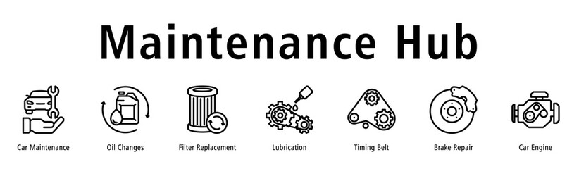 Maintenance Hub web banner icon vector illustration with icons of Car Maintenance, Oil Changes, Filter Replacement, Lubrication, Timing Belt, Brake Repair and Car Engine.