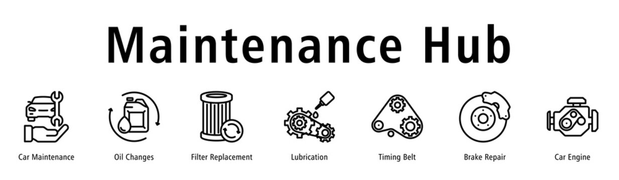 Maintenance Hub web banner icon vector illustration with icons of Car Maintenance, Oil Changes, Filter Replacement, Lubrication, Timing Belt, Brake Repair and Car Engine.