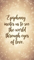 Obraz premium Epiphany festive card with snowflakes and inspiring text. Spiritual message with religious quote for holiday season. Christmas celebration concept.