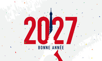 Happy New Year 2027 greeting card featuring the Eiffel Tower and the French flag.