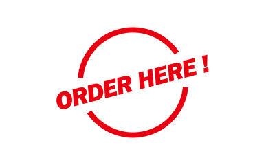 ORDER HERE ! - Red Rubber Stamp with text ORDER HERE !
