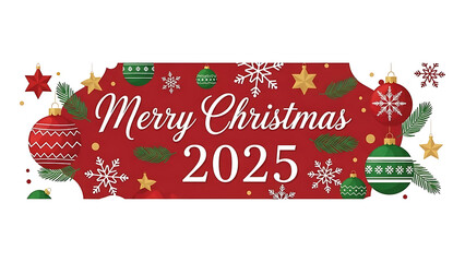 Happy Merry Christmas 2025 Greetings with Festive Ornaments and Snowflakes