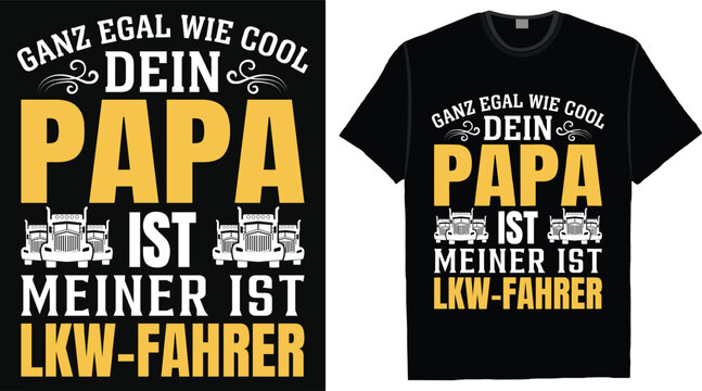 Ganz egal wie cool dein Papa ist &ndash; meiner ist LKW‑Fahrer &ndash; funny German truck driver dad t‑shirt design