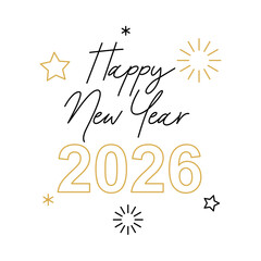 Happy New Year 2026 Greeting with Gold Outline Numbers, Star, and Fireworks Symbol on a Black Background.