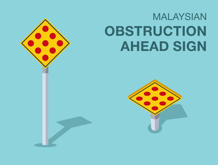 Traffic regulation rules. Isolated Malaysian "obstruction ahead" road sign. Front and top view. Flat vector illustration template.