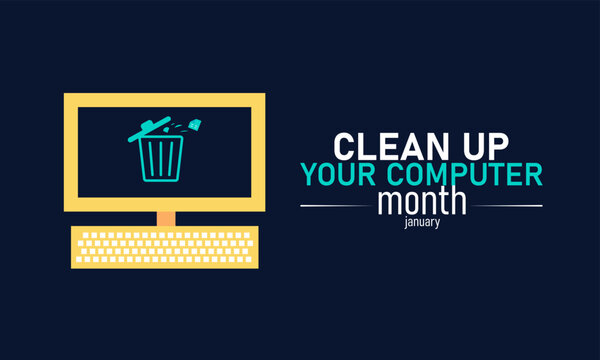 National Clean Up Your Computer Month Poster Banner and Background Design Template Featuring Laptop Icon Digital Tools and Maintenance Symbols for Tech Organization Productivity and January Cleanup Th