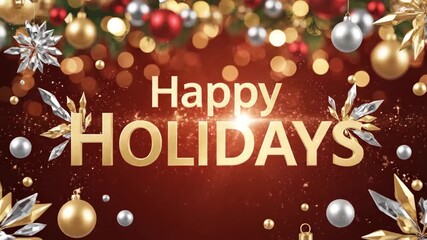Happy Holidays lettering with golden and silver Christmas ornaments on red background. Festive seasonal greeting animation for celebration video. - Powered by Adobe