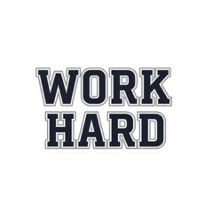 Motivational work hard text sticker with transparent background
