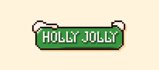 Christmas pixel speech bubble with a green background the phrase Holly Jolly and snow peaks.