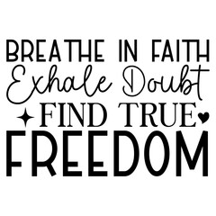 SLRC1489- Breathe in Faith Exhale Doubt Find True Freedom