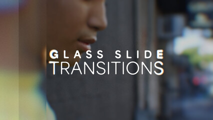 Glass Slide Transitions