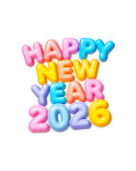 Fototapeta premium Colorful Bubbly Happy New Year 2026 Text Effect Transparent Background