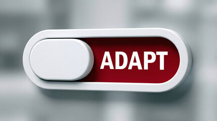 Adapt word on red toggle switch, adaptability, change management and flexible mindset motivation concept background.