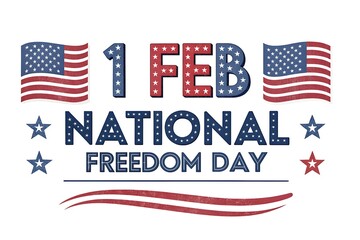 February 1st National Freedom Day Patriotic Design With American Flags, Stars, And Bold Typography

