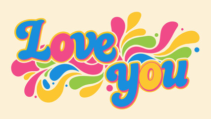 Colorful retro design with the words 'Love You' and decorative swirls, perfect for expressing affection.