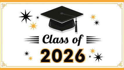 Vector illustration for the graduating class of 2026, featuring a black mortarboard cap and celebratory stars on a banner