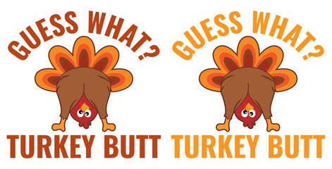 Guess what turkey butt funny thanksgiving silhouette isolated on transparent background
