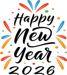 Festive Happy New Year 2026 Greeting with Colorful Bursts