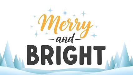 Festive holiday greeting text design featuring the phrase merry and bright in stylized typography over a snowy winter landscape illustration