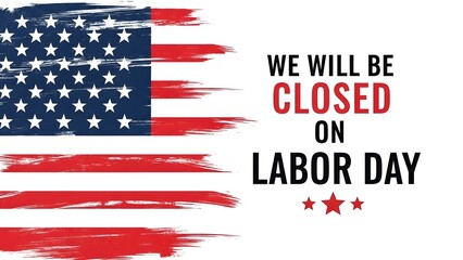 Labor day closure announcement with distressed american flag design