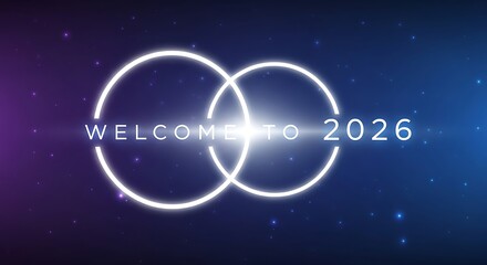 Welcome to 2026 with glowing circles on a cosmic background