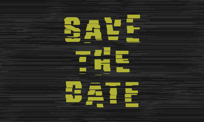 Glitch Effect Save The Date Design