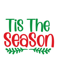Fototapeta premium Tis The Season winter Christmas typography clipart design on plain white transparent isolated background for card, shirt, hoodie, sweatshirt, apparel, card, tag, mug, icon, poster or badge