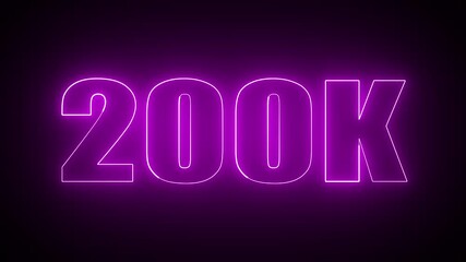 Glowing neon line 200k Ultra HD icon isolated,congratulations for 200k. neon 200k Follower neon Text Animation. 4k motion video...
