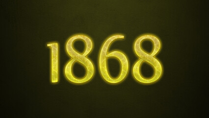 Neon glowing yellow number of 1868 on dark background.	