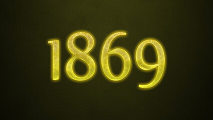 Neon glowing yellow number of 1869 on dark background.	