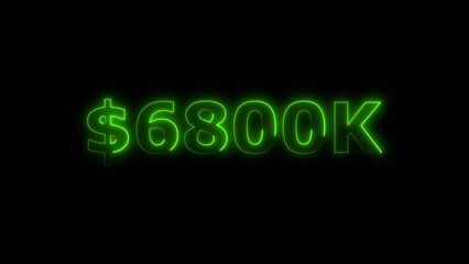 Lime green color neon bright $6800K number for finance and success themed 4k illustration. Perfect for financial 4k illustration. Digital or currency Maney themes. Black background 4k illustration.