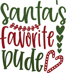 Santa's Favorite Dude Graphic for Festive Celebrations
