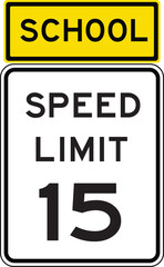 School Zone Speed Limit 15 Roadside Traffic Sign