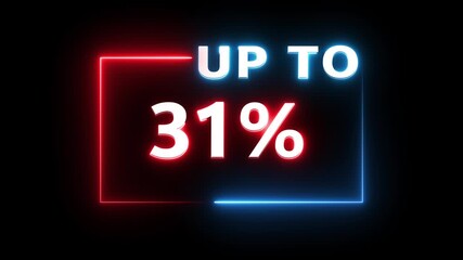 Neon up to 31% sale animation. Neon discount percent offer animation.  Sale percentage number.