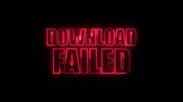 Download failed red neon text animation on black background.