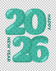 Happy New Year 2026 greeting with stylized teal polka dot numbers on a transparent background.