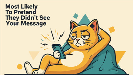 Funny orange cartoon cat lying down ignoring text messages on smartphone with typography quote