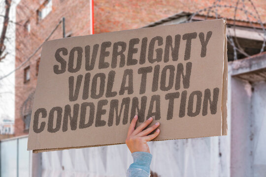 "Sovereignty Violation Condemnation" International bodies denounce territorial aggression. SOVEREIGNTY. VIOLATION. CONDEMNATION. BODIES. AGGRESSION.