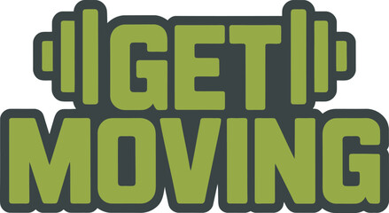 Get Moving Exercise and Fitness Motivation Vector Typography Design with Active Lifestyle Theme