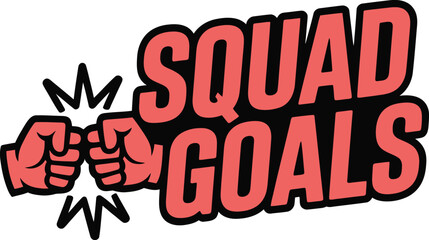 Squad Goals Retro Style Vector Typography Graphic for Friendship and Group Accomplishment