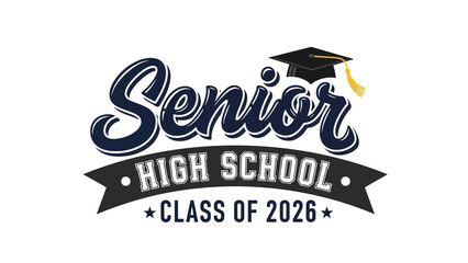 Senior High School Class of 2026 graduation emblem with a mortarboard cap. A vector logo design for graduates and school events