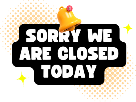 Cartoon 3D Style Sorry We Are Closed Today Sign Illustration