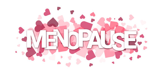 MENOPAUSE typography vector banner with hearts cloud background