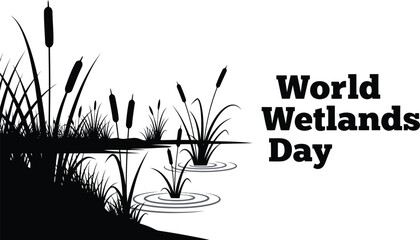World wetlands day silhouette cattails water reflection nature conservation environmental awareness © Taslima