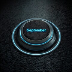 Glowing button displaying the month "September" set on a textured dark gray surface