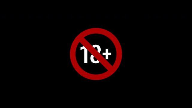 18 plus icon sign animation on dark background. for under 18, and a censored version for over 18 only. 4K video.