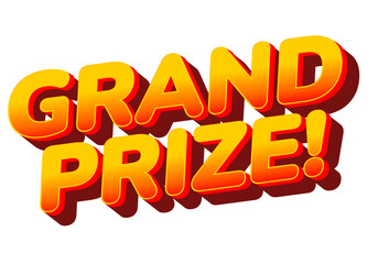 A vibrant and bold graphic text design featuring the words Grand Prize! in 3D style with a gradient of yellow and orange colors.